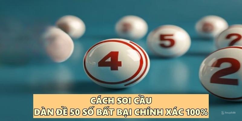 Tham khảo cách nuôi dàn đề 50 con số dễ trúng 
