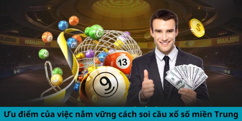 Ưu điểm của việc nắm vững cách soi cầu xổ số miền Trung